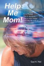 Help Me Mom! af Gail a Nel