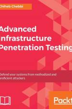 Advanced Infrastructure Penetration Testing af Chiheb Chebbi