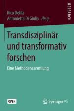 Transdisziplinar Und Transformativ Forschen