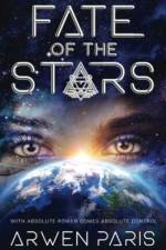 Fate of the Stars af Arwen Paris