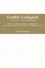 Graffiti Lodigiani. Anni Ottanta - Primi Anni Novanta af Sergio Fumich