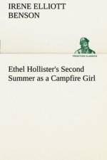 Ethel Hollister's Second Summer as a Campfire Girl af Irene Elliott Benson