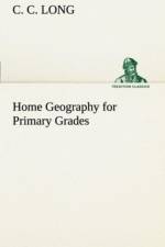 Home Geography for Primary Grades af C C Long