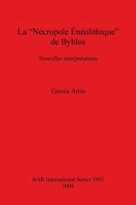 Necropole Aeneolithique De Byblos af Gassia Artin