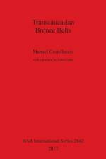 Transcaucasian Bronze Belts af Manuel Castelluccia