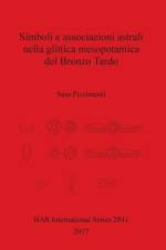 Simboli e associazioni astrali nella glittica mesopotamica del Bronzo Tardo af Sara Pizzimenti