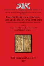 Entangled Identities and Otherness in Late Antique and Early Medieval Europe
