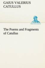 Poems and Fragments of Catullus af Professor Gaius Valerius Catullus