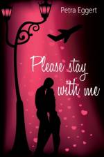 Please stay with me af Petra Eggert