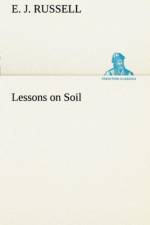 Lessons on Soil af E J Russell