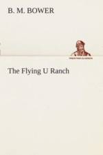Flying U Ranch af B M Bower