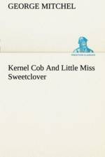 Kernel Cob And Little Miss Sweetclover af George Mitchel