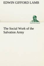 Social Work of the Salvation Army af Edwin Gifford Lamb