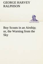 Boy Scouts in an Airship or, the Warning from the Sky