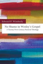 No Shame in Wesley's Gospel af Edward P Wimberly