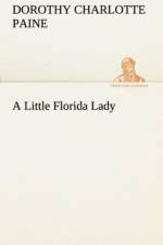 Little Florida Lady af Dorothy C Paine