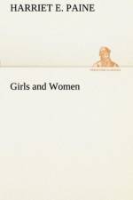 Girls and Women af Harriet E (Aka E Chester} Paine