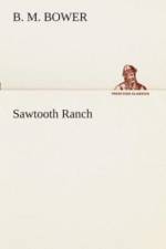 Sawtooth Ranch af B M Bower
