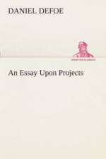 Essay Upon Projects af Daniel Defoe