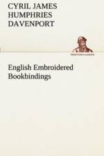English Embroidered Bookbindings af Cyril James Humphries Davenport