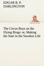 Circus Boys on the Flying Rings af Edgar B P Darlington