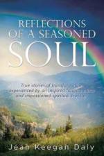 Reflections of a Seasoned Soul af Jean Keegan Daly