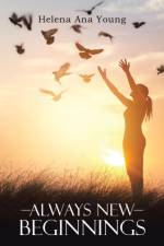 Always New Beginnings af Helena Ana Young