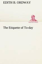 Etiquette of To-day af Edith B Ordway