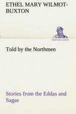Told by the Northmen af E M (Ethel Mary) Wilmot-Buxton