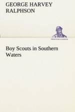 Boy Scouts in Southern Waters af G Harvey (George Harvey) Ralphson