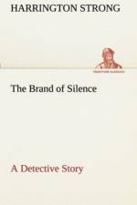 Brand of Silence A Detective Story af Harrington Strong
