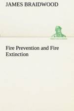Fire Prevention and Fire Extinction af James Braidwood