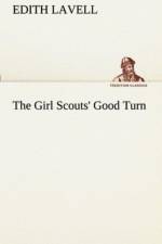 Girl Scouts' Good Turn af Edith Lavell