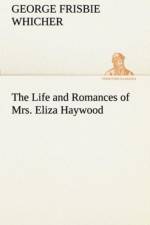 Life and Romances of Mrs. Eliza Haywood af George Frisbie Whicher
