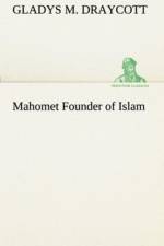 Mahomet Founder of Islam af Gladys M Draycott