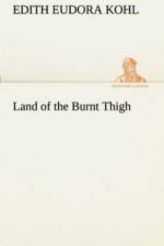 Land of the Burnt Thigh af Edith Eudora Kohl