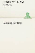 Camping For Boys af Henry William Gibson