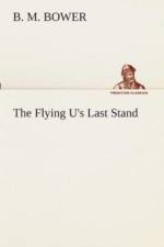 Flying U's Last Stand af B M Bower