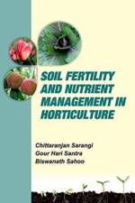 Soil Fertility and Nutrient Management in Horticulture af Chittaranjan Sarangi