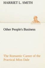 Other People's Business The Romantic Career of the Practical Miss Dale af Harriet L Smith