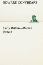 Early Britain-Roman Britain af Edward Conybeare