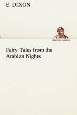Fairy Tales from the Arabian Nights af E Dixon
