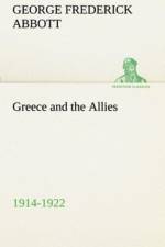 Greece and the Allies 1914-1922 af G F (George Frederick) Abbott