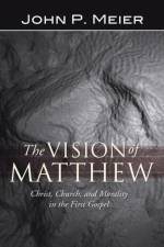 The Vision of Matthew af John P Meier