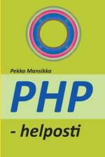 PHP - helposti af Pekka Mansikka