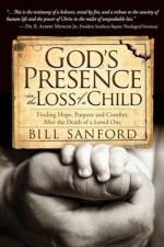 God's Presence in the Loss of a Child af Bill Sanford