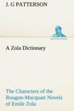 Zola Dictionary the Characters of the Rougon-Macquart Novels of Emile Zola af J G Patterson