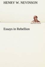 Essays in Rebellion af Henry W Nevinson