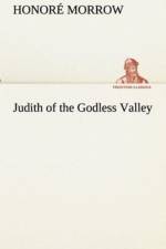 Judith of the Godless Valley af Honore Morrow