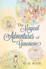 Magical Adventures of Genevieve af G A Rose